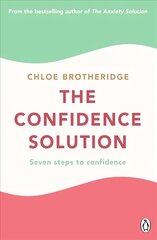 Confidence Solution: The essential guide to boosting self-esteem, reducing anxiety and feeling confident cena un informācija | Pašpalīdzības grāmatas | 220.lv