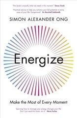 Energize: Make the Most of Every Moment цена и информация | Самоучители | 220.lv