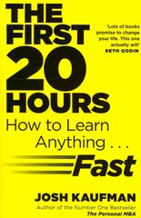 First 20 Hours: How to Learn Anything ... Fast цена и информация | Самоучители | 220.lv