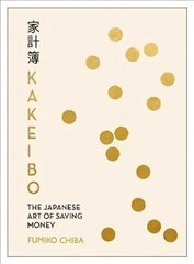 Kakeibo: The Japanese Art of Budgeting & Saving Money cena un informācija | Pašpalīdzības grāmatas | 220.lv