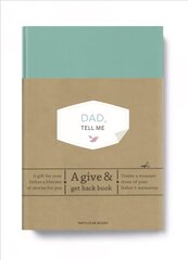 Dad, Tell Me: A Give & Get Back Book cena un informācija | Pašpalīdzības grāmatas | 220.lv