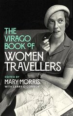 Virago Book Of Women Travellers. цена и информация | Путеводители, путешествия | 220.lv