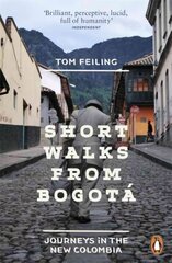 Short Walks from Bogota: Journeys in the new Colombia цена и информация | Путеводители, путешествия | 220.lv