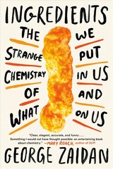 Ingredients: The Strange Chemistry of What We Put in Us and on Us цена и информация | Самоучители | 220.lv