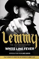 White Line Fever: Lemmy: The Autobiography цена и информация | Книги об искусстве | 220.lv