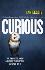 Curious: The Desire to Know and Why Your Future Depends on It cena un informācija | Pašpalīdzības grāmatas | 220.lv