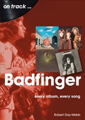 Badfinger On Track: Every Album, Every Song цена и информация | Книги об искусстве | 220.lv
