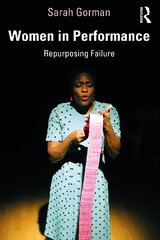 Women in Performance: Repurposing Failure цена и информация | Книги об искусстве | 220.lv