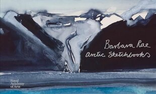 Barbara Rae: Arctic Sketchbooks цена и информация | Книги об искусстве | 220.lv