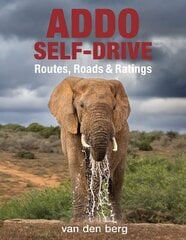 Addo Self-drive: Routes, Roads & Ratings цена и информация | Путеводители, путешествия | 220.lv