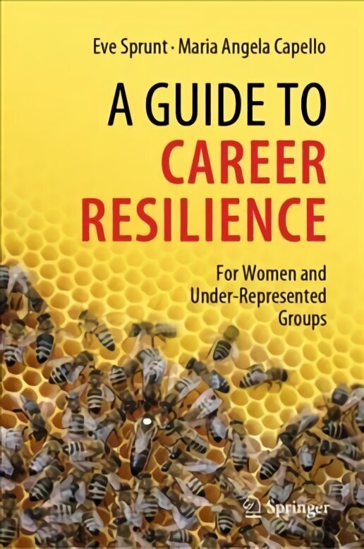 Guide to Career Resilience: For Women and Under-Represented Groups 1st ed. 2022 цена и информация | Pašpalīdzības grāmatas | 220.lv