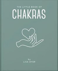 Little Book of Chakras: Heal and Balance Your Energy Centres цена и информация | Самоучители | 220.lv