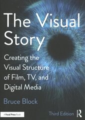 Visual Story: Creating the Visual Structure of Film, TV, and Digital Media 3rd edition цена и информация | Книги об искусстве | 220.lv