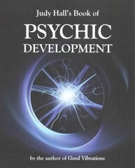Judy Hall's Book of Psychic Development cena un informācija | Pašpalīdzības grāmatas | 220.lv