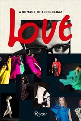 Alber Elbaz: Love Brings Love цена и информация | Книги о моде | 220.lv