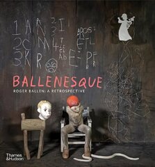 Ballenesque: Roger Ballen: A Retrospective Revised and expanded edition цена и информация | Книги по фотографии | 220.lv