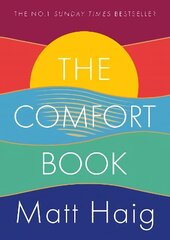 Comfort Book: The instant No.1 Sunday Times Bestseller Main cena un informācija | Pašpalīdzības grāmatas | 220.lv