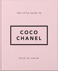 Little Guide to Coco Chanel: Style to Live By cena un informācija | Pašpalīdzības grāmatas | 220.lv