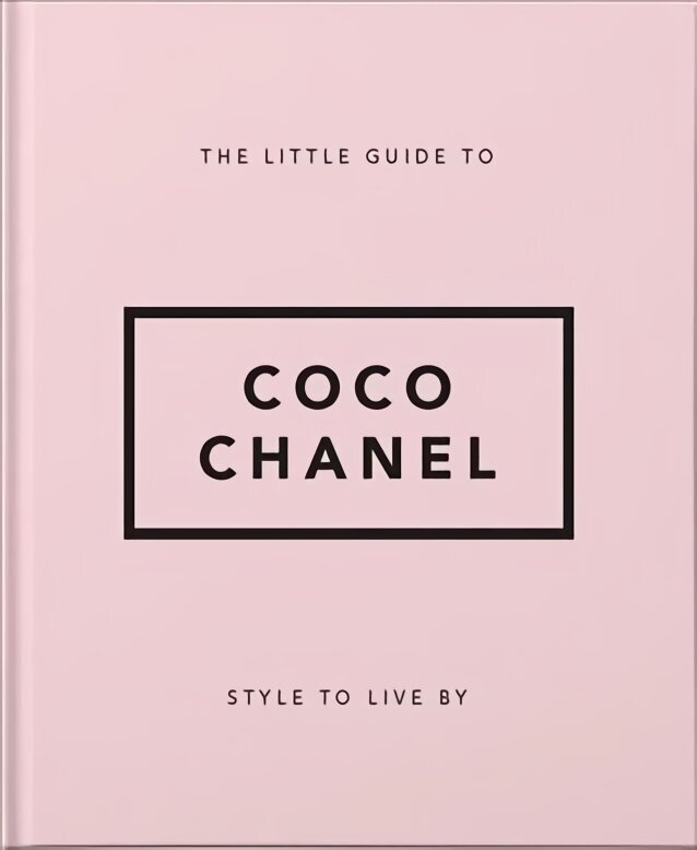 Little Guide to Coco Chanel: Style to Live By cena un informācija | Pašpalīdzības grāmatas | 220.lv