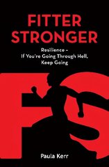 Fitter Stronger: Resilience - If You're Going Through Hell, Keep Going cena un informācija | Pašpalīdzības grāmatas | 220.lv