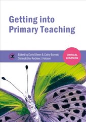 Getting into Primary Teaching cena un informācija | Pašpalīdzības grāmatas | 220.lv