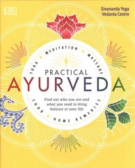 Practical Ayurveda: Find Out Who You Are and What You Need to Bring Balance to Your Life cena un informācija | Pašpalīdzības grāmatas | 220.lv