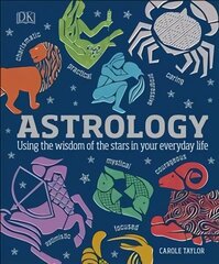 Astrology: Using the Wisdom of the Stars in Your Everyday Life цена и информация | Самоучители | 220.lv