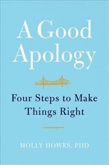 Good Apology: Four Steps to Make Things Right cena un informācija | Pašpalīdzības grāmatas | 220.lv