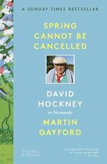 Spring Cannot be Cancelled: David Hockney in Normandy цена и информация | Книги об искусстве | 220.lv