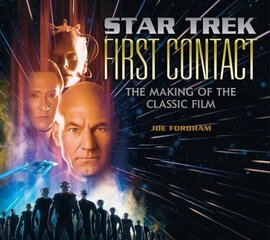 Star Trek: First Contact: The Making of the Classic Film cena un informācija | Mākslas grāmatas | 220.lv