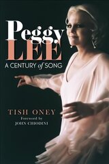 Peggy Lee: A Century of Song цена и информация | Книги об искусстве | 220.lv