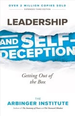 Leadership and Self-Deception: Getting Out of the Box cena un informācija | Pašpalīdzības grāmatas | 220.lv