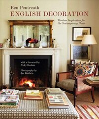 English Decoration: Timeless Inspiration for the Contemporary Home цена и информация | Самоучители | 220.lv