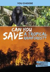 Can You Save a Tropical Rainforest?: An Interactive Eco Adventure cena un informācija | Grāmatas pusaudžiem un jauniešiem | 220.lv