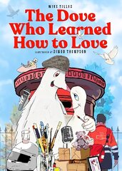Dove Who Learned How to Love cena un informācija | Grāmatas pusaudžiem un jauniešiem | 220.lv