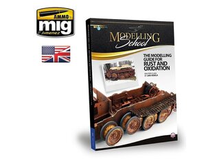 AMMO MIG - THE MODELING GUIDE FOR RUST AND OXIDATION, 6098 цена и информация | Книги для подростков и молодежи | 220.lv