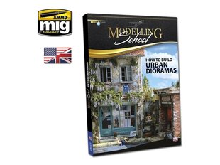 AMMO MIG - MODELLING SCHOOL: URBAN DIORAMAS (English), 6215 цена и информация | Развивающие книги | 220.lv