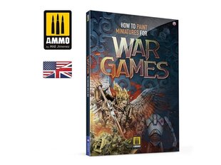 AMMO MIG - How to Paint Miniatures for Wargames (English), 6285 cena un informācija | Grāmatas pusaudžiem un jauniešiem | 220.lv