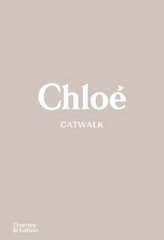 Chloe Catwalk: The Complete Collections cena un informācija | Mākslas grāmatas | 220.lv