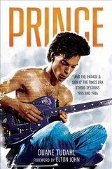 Prince and the Parade and Sign O' The Times Era Studio Sessions: 1985 and 1986 цена и информация | Книги об искусстве | 220.lv