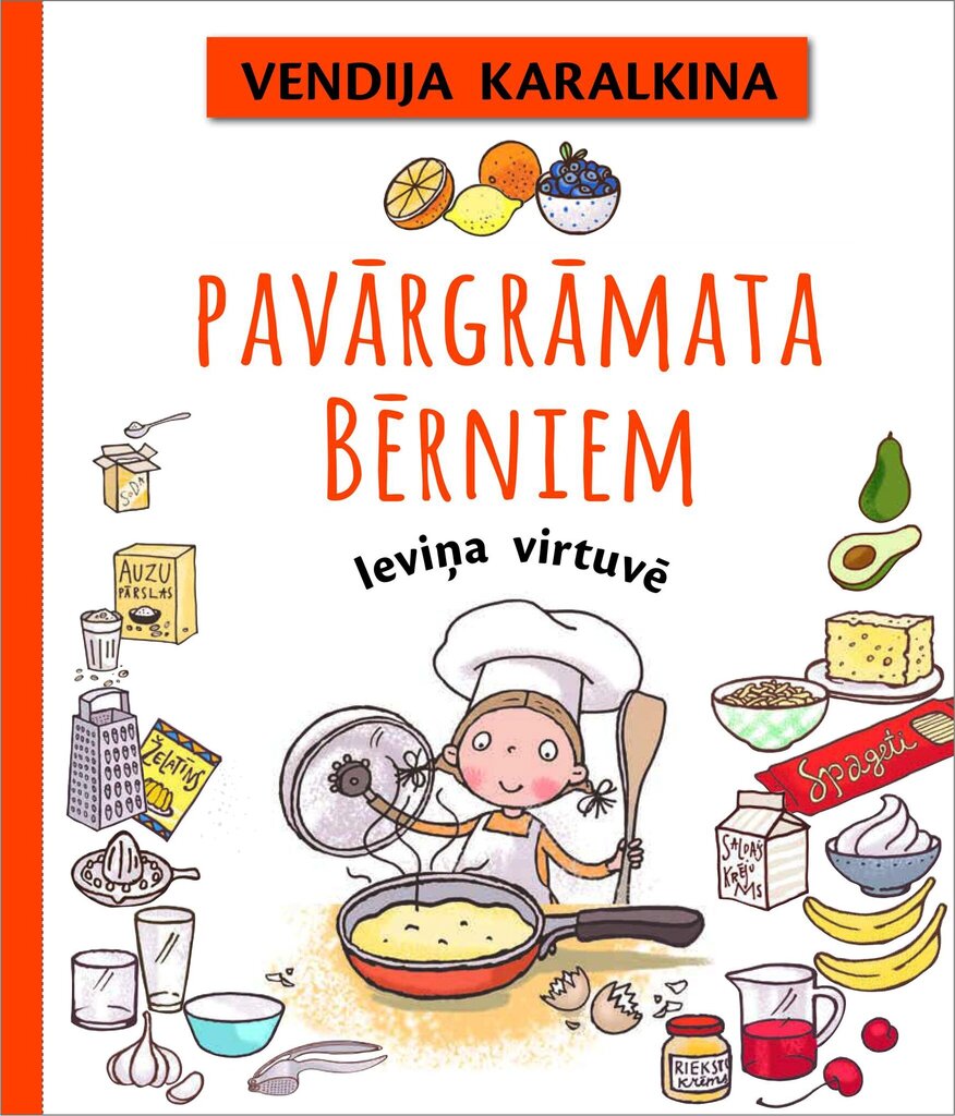 Pavārgrāmata bērniem. Ieviņa virtuvē цена и информация | Grāmatas par veselīgu dzīvesveidu un uzturu | 220.lv
