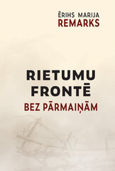 Rietumu frontē bez pārmaiņām cena un informācija | Romāni | 220.lv