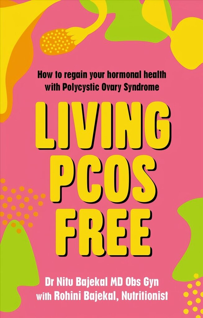 Living PCOS Free: How to regain your hormonal health with Polycystic Ovary Syndrome cena un informācija | Pašpalīdzības grāmatas | 220.lv