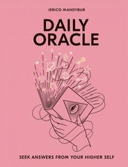 Daily Oracle: Seek Answers From Your Higher Self Hardback cena un informācija | Pašpalīdzības grāmatas | 220.lv