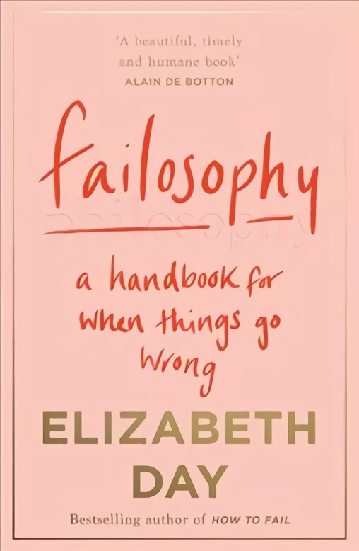 Failosophy: A Handbook for When Things Go Wrong цена и информация | Pašpalīdzības grāmatas | 220.lv