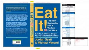 Eat It!: The Most Sustainable Diet and Workout Ever Made: Burn Fat, Get Strong, and Enjoy Your Favourite Foods Guilt Free cena un informācija | Pašpalīdzības grāmatas | 220.lv