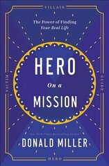 Hero on a Mission: The Path to a Meaningful Life ITPE Edition cena un informācija | Pašpalīdzības grāmatas | 220.lv