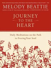 Journey to the Heart: Daily Meditations on the Path to Freeing Your Soul cena un informācija | Pašpalīdzības grāmatas | 220.lv