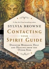 Contacting Your Spirit Guide: Discover Messages, Help and Healing from the Other Side цена и информация | Самоучители | 220.lv