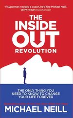 Inside-Out Revolution: The Only Thing You Need to Know to Change Your Life Forever cena un informācija | Pašpalīdzības grāmatas | 220.lv